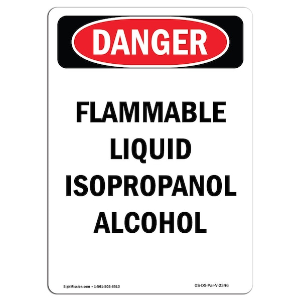 Safety Sign, OSHA Danger, 24" Height, Flammable Liquid Isopropanol Alcohol, Portrait